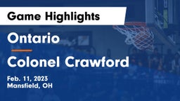 Ontario  vs Colonel Crawford  Game Highlights - Feb. 11, 2023