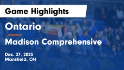 Ontario  vs Madison Comprehensive  Game Highlights - Dec. 27, 2023