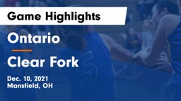 Ontario  vs Clear Fork  Game Highlights - Dec. 10, 2021