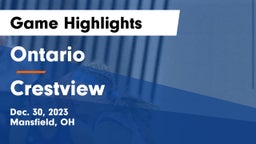 Ontario  vs Crestview  Game Highlights - Dec. 30, 2023