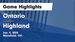 Ontario  vs Highland  Game Highlights - Jan. 5, 2024