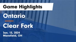 Ontario  vs Clear Fork  Game Highlights - Jan. 13, 2024