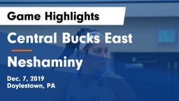 Central Bucks East  vs Neshaminy  Game Highlights - Dec. 7, 2019