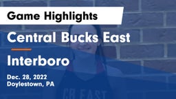 Central Bucks East  vs Interboro  Game Highlights - Dec. 28, 2022