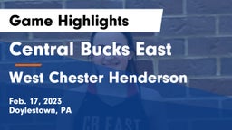 Central Bucks East  vs West Chester Henderson  Game Highlights - Feb. 17, 2023