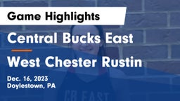 Central Bucks East  vs West Chester Rustin  Game Highlights - Dec. 16, 2023