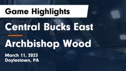 Central Bucks East  vs Archbishop Wood  Game Highlights - March 11, 2023
