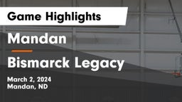 Mandan  vs Bismarck Legacy  Game Highlights - March 2, 2024
