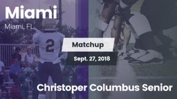 Matchup: Miami  vs. Christoper Columbus Senior  2018