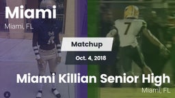 Matchup: Miami  vs. Miami Killian Senior High 2018