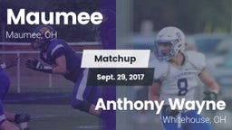 Matchup: Maumee  vs. Anthony Wayne  2017