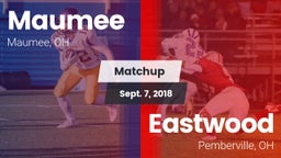 Matchup: Maumee  vs. Eastwood  2018