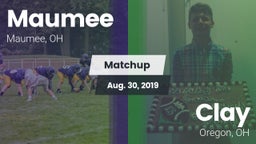 Matchup: Maumee  vs. Clay  2019