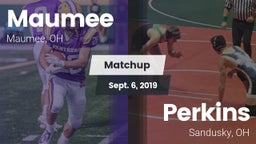 Matchup: Maumee  vs. Perkins  2019