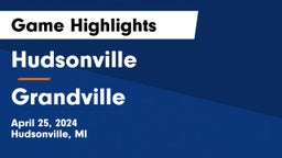 Hudsonville  vs Grandville  Game Highlights - April 25, 2024