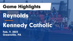 Reynolds  vs Kennedy Catholic  Game Highlights - Feb. 9, 2022