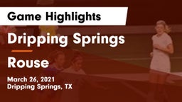 Dripping Springs  vs Rouse  Game Highlights - March 26, 2021