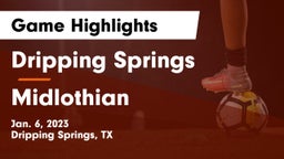 Dripping Springs  vs Midlothian  Game Highlights - Jan. 6, 2023