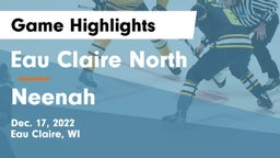 Eau Claire North  vs Neenah  Game Highlights - Dec. 17, 2022