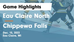 Eau Claire North  vs Chippewa Falls  Game Highlights - Dec. 15, 2022