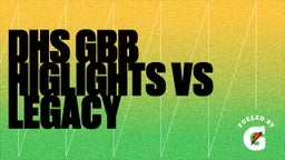 Highlight of DHS GBB Higlights VS Legacy 