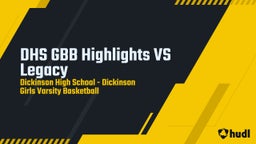 Dickinson girls basketball highlights DHS GBB Highlights VS Legacy