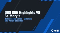 Highlight of DHS GBB Highlights VS St. Mary's