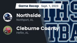 Recap: Northside  vs. Cleburne County  2023
