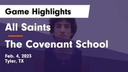 All Saints  vs The Covenant School Game Highlights - Feb. 4, 2023