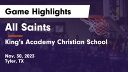 All Saints  vs King's Academy Christian School Game Highlights - Nov. 30, 2023