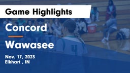 Concord  vs Wawasee  Game Highlights - Nov. 17, 2023