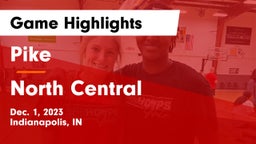 Pike  vs North Central  Game Highlights - Dec. 1, 2023