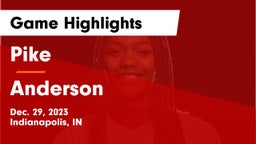 Pike  vs Anderson  Game Highlights - Dec. 29, 2023
