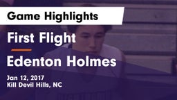 First Flight  vs Edenton Holmes Game Highlights - Jan 12, 2017