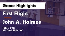 First Flight  vs John A. Holmes  Game Highlights - Feb 3, 2017