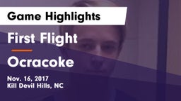 First Flight  vs Ocracoke  Game Highlights - Nov. 16, 2017