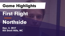 First Flight  vs Northside  Game Highlights - Dec. 2, 2017