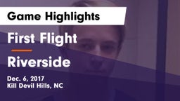 First Flight  vs Riverside  Game Highlights - Dec. 6, 2017