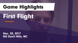 First Flight  Game Highlights - Dec. 28, 2017