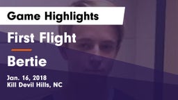 First Flight  vs Bertie  Game Highlights - Jan. 16, 2018