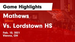 Mathews  vs Vs. Lordstown HS Game Highlights - Feb. 10, 2021