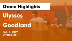 Ulysses  vs Goodland  Game Highlights - Feb. 4, 2019