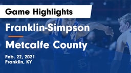 Franklin-Simpson  vs Metcalfe County  Game Highlights - Feb. 22, 2021