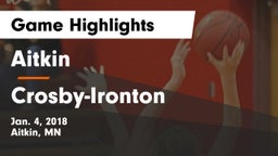Aitkin  vs Crosby-Ironton  Game Highlights - Jan. 4, 2018