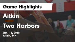 Aitkin  vs Two Harbors  Game Highlights - Jan. 16, 2018