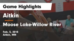 Aitkin  vs Moose Lake-Willow River  Game Highlights - Feb. 5, 2018