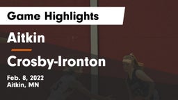 Aitkin  vs Crosby-Ironton  Game Highlights - Feb. 8, 2022