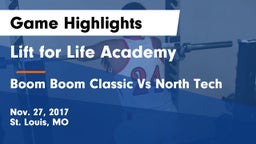 Lift for Life Academy  vs Boom Boom Classic Vs North Tech  Game Highlights - Nov. 27, 2017