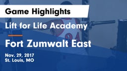 Lift for Life Academy  vs Fort Zumwalt East  Game Highlights - Nov. 29, 2017