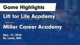 Lift for Life Academy  vs Miller Career Academy Game Highlights - Dec. 17, 2018